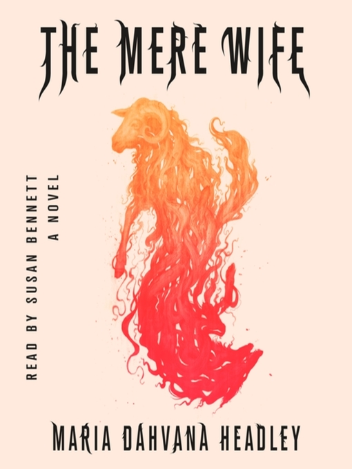 Title details for The Mere Wife by Maria Dahvana Headley - Wait list